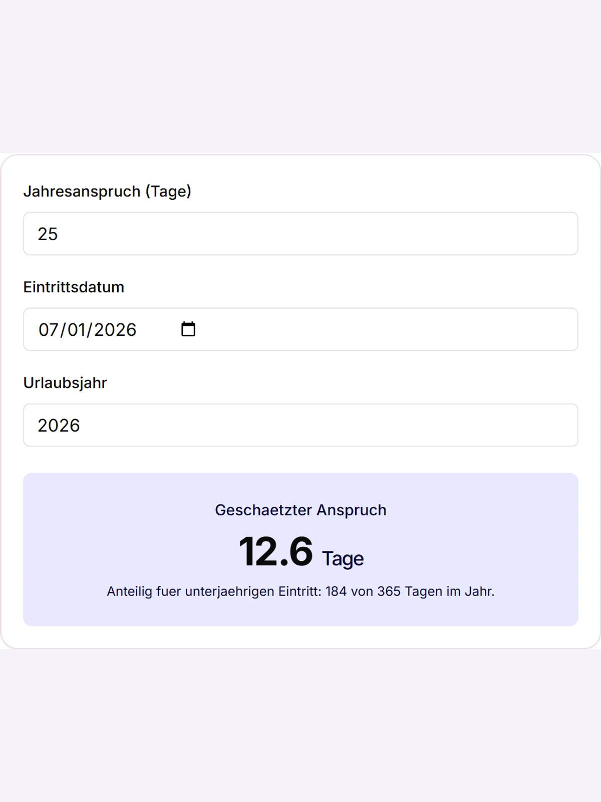 Time-Out Zone Urlaubsanspruch-Rechner: Jahresanspruch und Eintrittsdatum als Eingaben, anteiliger Anspruch im ersten Jahr als Ergebnis.